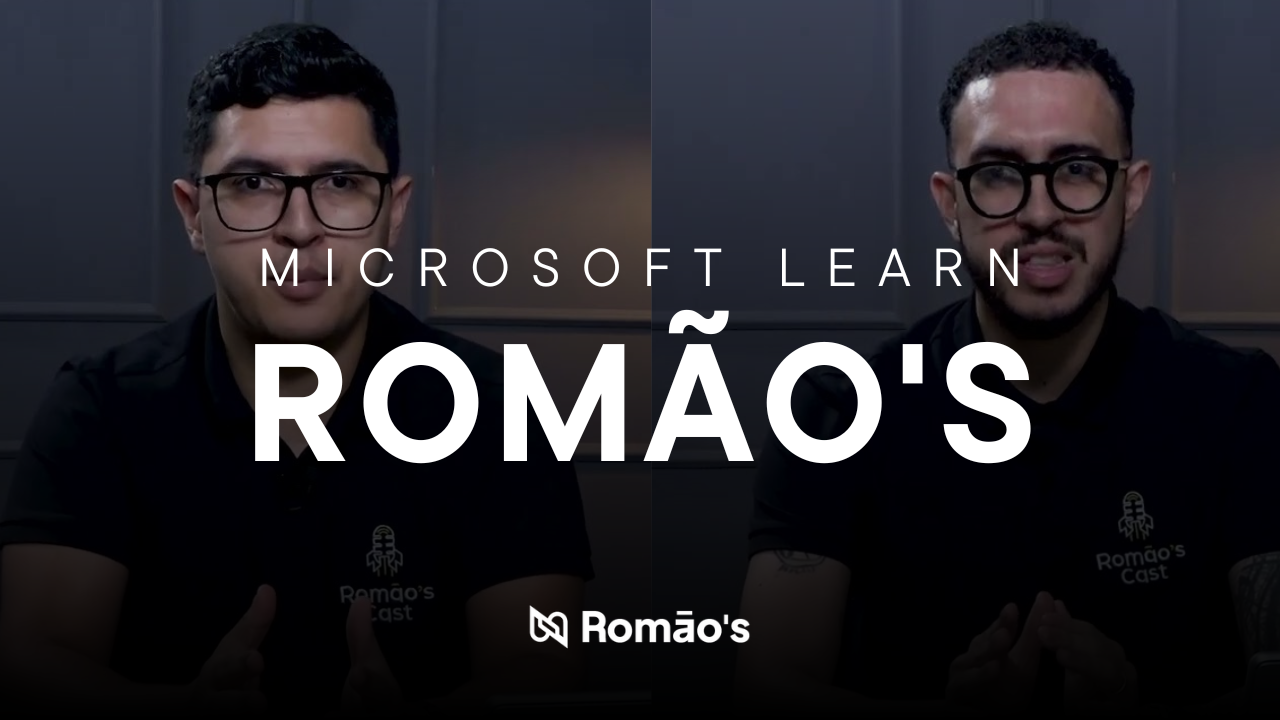 Aprenda com os Irmãos Romão e o Microsoft Learn